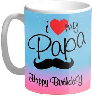 Gift4You I Love My Papa Happy Birthday Printed Coffee & Special Gift for Birthday , Fathers Day Gifts 622 Ceramic Coffee Mug