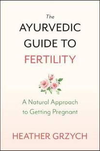 The Ayurvedic Guide to Fertility