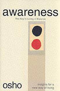 Awareness  - The Key to Living in Balance (Osho Insights for a New Way of Living)