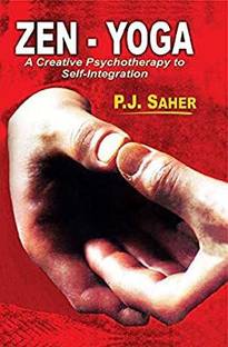 Zen - Yoga A Creative Psychotherapy To Self Integration