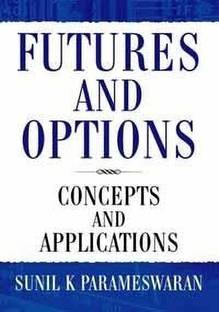 Futures and Options  - Concepts and Applications