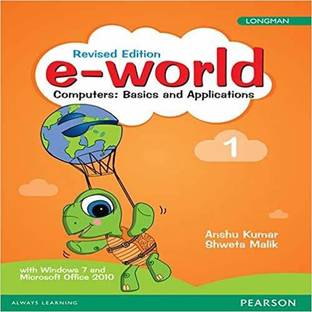 e-world 1 (Revised Edition) : Computers: Basics and Applications 01 Edition