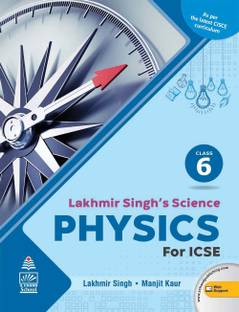 Lakhmir Singh's Science ICSE Physics 6 (For 2020-21 Exam)