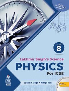 Lakhmir Singh's Science ICSE Physics 8 (For 2020-21 Exam)