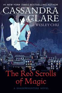 The Red Scrolls of Magic  - A Shadowhunters Novel