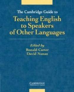 The Cambridge Guide to Teaching English to Speakers of Other Languages