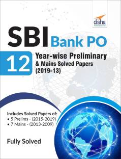 Sbi Bank Po 12 Year-Wise Preliminary & Mains Solved Papers (2019-13)