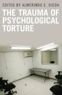 The Trauma of Psychological Torture