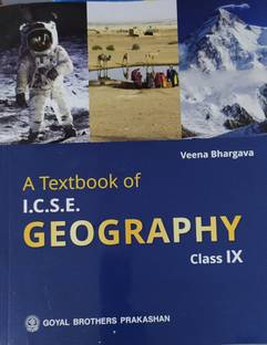 A Textbook Of ICSE Geography For Class -9 By Veena Bhargava For 2020-2021 Examination