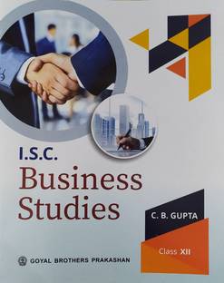 ISC Business Studies For Class -12 By C B Gupta For ( 2020-2021) Examination