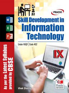 SKILL DEVELOPMENT IN IT-CLASS-IX Information Technology Class 9 (IT code 402)
