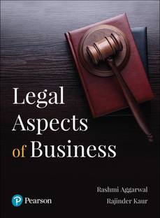 Legal Aspects of Business|Useful for CA, CS, LLB, LLM, MBA & PGDM Programs |First Edition|By Pearson