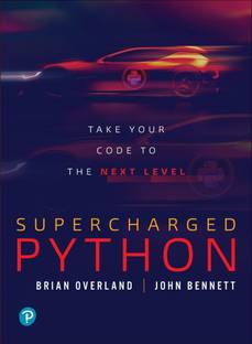 Supercharged Python: Take Your Code to the Next Level| First Edition | By Pearson