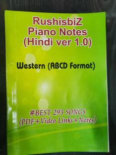 Piano Book - Best 293 Hindi Songs - Rushisbiz - Piano Notes (Ver 1.0) Western (Abcd Format) - Video Links+notes+scales+pdf