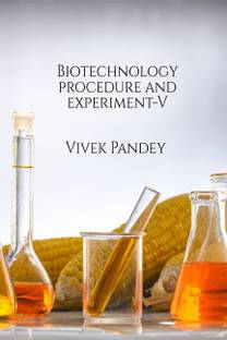 Biotechnology procedure and experiment V