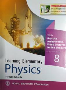 Learning Elementary Physics For Class -8 For ICSE School For ( 2020-2021) Examination