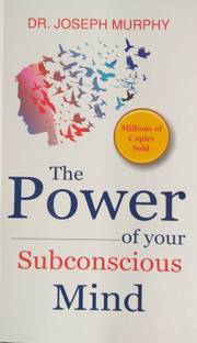 The Power Of Your Subconscious Mind