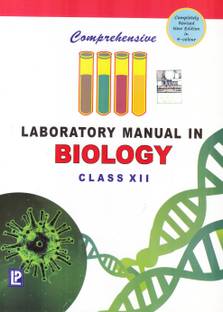 Comprehensive Laboratory Manual in Biology XII