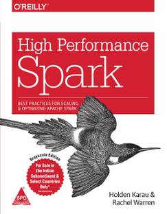 High Performance Spark - Best Practices for Scaling and Optimizing Apache Spark (English, Paperback, Rachel Warren, Holden Karau)  - Best Practices for Scaling and Optimizing Apache Spark