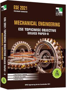 ESE 2021 - Mechanical Engineering ESE Topicwise Objective Solved Paper - 2 Paperback – 2020 (English, IES Master Publication, IES Master Team)