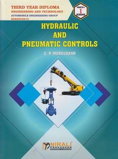 HYDRAULIC AND PNEUMATIC CONTROLS - As per MSBTE's 'I' Scheme - Third Year - Semester 6 - Automobile Engineering Group