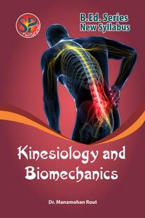 Kinesiology and Biomechanics (B.P.Ed. New Syllabus)Â