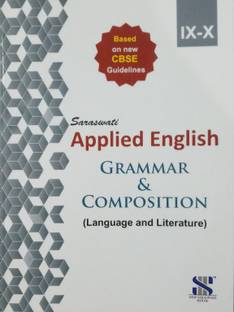 SARASWATI APPLIED ENGLISH GRAMMAR & COMPOSITION (LANGUAGE AND LITERATURE) CLASS-IX & X
