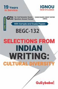 Gullybaba Ignou BAG (CBCS) BEGC-132 Selections From Indian Writing: Cultural Diversity In English With Solved Sample Paper And Important Exam Notes (Paperback, Gullybaba.Com Panel)