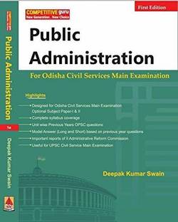 PUBLIC ADMINISTRATION (For Odisha Civil Service (Main) Examination
