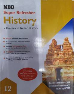 MBD Super Refresher History For Class-12 ( Based On The Latest CBSE Syllabus Issued By NCERT ) For (2020-2021) Examination