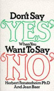 Don't Say Yes When You Want to Say No