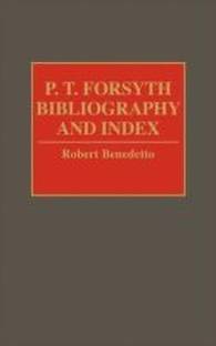 P.T. Forsyth Bibliography and Index