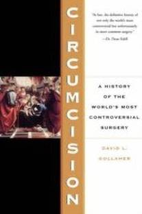 Circumcision: A History Of The World's Most Controversial Surgery