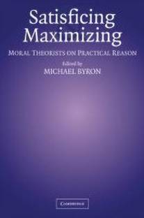 Satisficing and Maximizing
