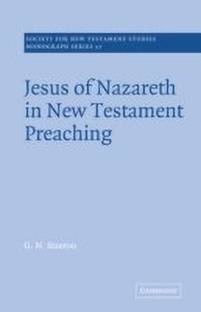 Jesus of Nazareth in New Testament Preaching
