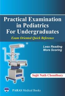 Practical Examination in Pediatrics For Undergraduates - Exam Oriented Quick Reference