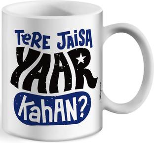 Wagwan Tere Jaisa Yaar Kahan Quotes Printed Gifts for Friends Ceramic Coffee Mug