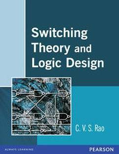 Switching Theory and Logic Design 1st  Edition