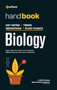 (OldEditon)Arihant
HandbookBiology  - Highly Useful for Class XI and XII Students, Medical Entrances and Other Competitions