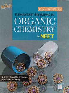 Elementary Problems In Organic Chemistry For NEET BY M S Chouhan 2021 Edition