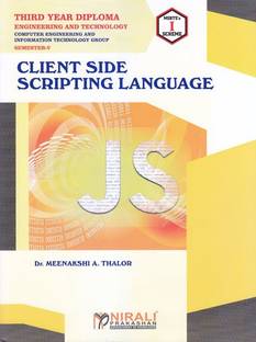 CLIENT SIDE SCRIPTING LANGUAGE - ELECTIVE - For Diploma in Computer & Information Technology (IT)Engineering - As per MSBTE's I Scheme Syllabus - Third Year (TY) Semester 5 (V)