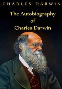 Autobiography Of Charles Darwin