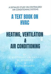 A TEXT BOOK ON HVAC HEATING, VENTILATION &amp; AIR CONDITIONING