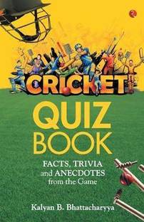 Cricket Quiz Book  - Facts, Trivia and Anecdotes from the Game