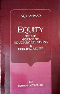 Equity Trust Mortgage Fiduciary Relations & Specific Relief [16th,Edition 2020] By Aqil Ahmad