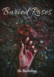 Buried Roses