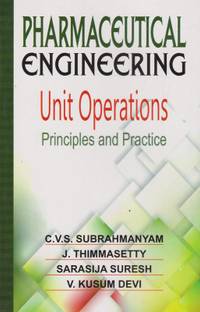 Pharmaceutical Engineering Unit Operations Principles & Practice