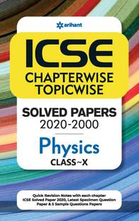 Icse Chapterwise Topicwise Solved Papers Physics Class 10 for 2021 Exam
