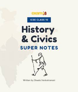 Exam18 ICSE Class 10 History Civics Revision Notes