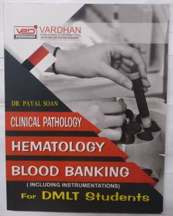 Clinical Pathology Hematology Blood Banking (Including Instrumentations)For DMLT Students